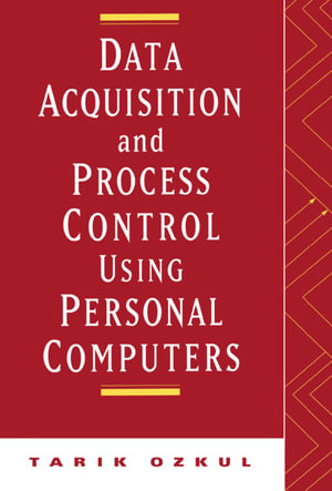Data Acquisition and Process Control Using Personal Computers - Tarik Ozkul