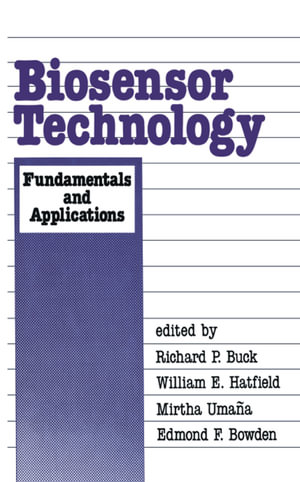 Biosensor Technology : Fundamentals and Applications - Buck