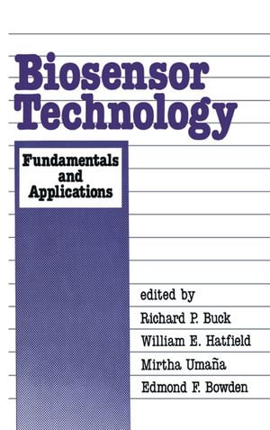 Biosensor Technology : Fundamentals and Applications - Buck