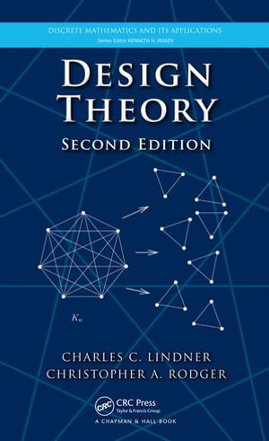 Design Theory : Discrete Mathematics and Its Applications - Charles C. Lindner