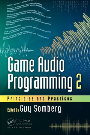 Game Audio Programming 2 : Principles and Practices - Author