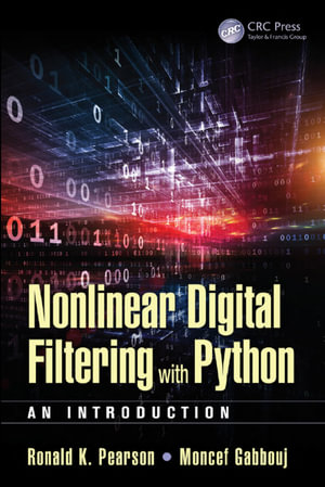Nonlinear Digital Filtering with Python : An Introduction - Ronald K. Pearson