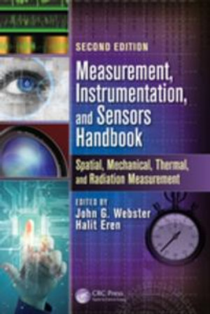 Measurement, Instrumentation, and Sensors Handbook : Two-Volume Set - John G. Webster