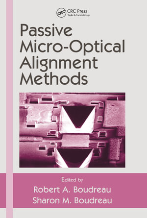 Passive Micro-Optical Alignment Methods - Robert A. Boudreau