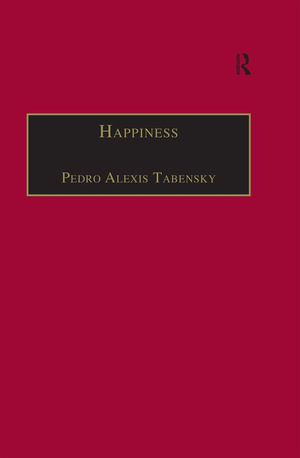 Happiness : Personhood, Community, Purpose - Pedro Alexis Tabensky