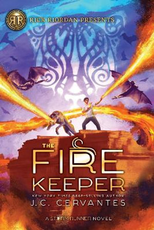 Rick Riordan Presents : Fire Keeper, The-A Storm Runner Novel, Book 2 - J.C. Cervantes