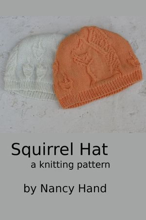 Squirrel Hat - A Knitting Pattern : A Knitting Pattern - Nancy Hand