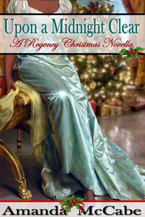 Upon a Midnight Clear : A Regency Christmas Novella - Amanda McCabe