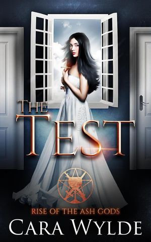 The Test - A Reverse Harem Prequel : Rise of the Ash Gods - Cara Wylde