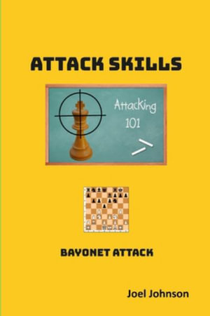 Attack Skill - Bayonet Attack - Joel Johnson