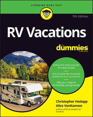 RV Vacations For Dummies : 7th Edition - Christopher Hodapp