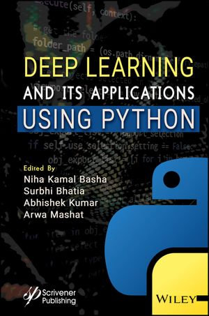 Deep Learning and its Applications using Python - Niha Kamal Basha