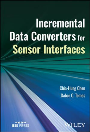 Incremental Data Converters for Sensor Interfaces - Chia-Hung Chen
