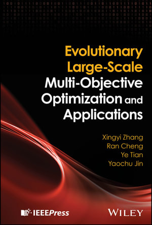 Evolutionary Large-Scale Multi-Objective Optimization and Applications - Xingyi Zhang