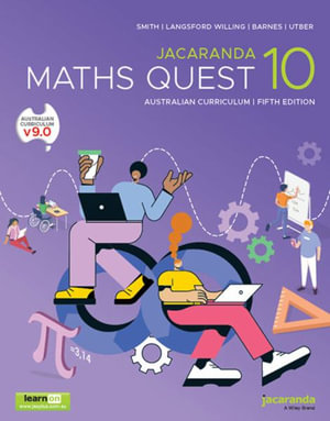 Jacaranda Maths Quest 10 Australian Curriculum, 5e learnON & Print : Maths Quest for Aust Curriculum Series - Catherine Smith