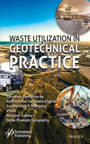Waste Utilization in Geotechnical Practice - Sandeep Samantaray