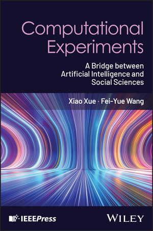Computational Experiments : A Bridge between Artificial Intelligence and Social Sciences - Xiao Xue