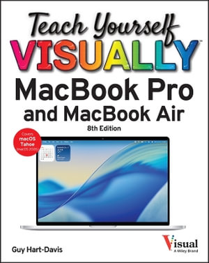 Teach Yourself VISUALLY MacBook Pro and MacBook Air : Teach Yourself VISUALLY (Tech) - Guy Hart-Davis