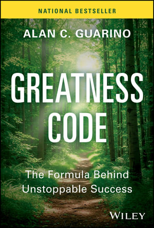 Greatness Code : The Formula Behind Unstoppable Success - Alan C. Guarino