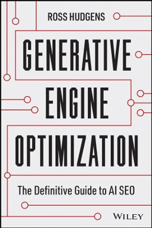 Generative Engine Optimization : The Definitive Guide to AI SEO - Ross Hudgens