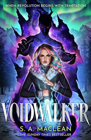 Voidwalker : The Sunday Times bestselling monster romantasy from the author of The Phoenix Keeper perfect for fans of Quicksilver - S. A. MacLean