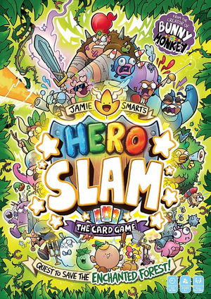 Jamie Smart s Hero Slam : The brand new card game from the no 1 bestselling creator of Bunny vs Monkey - Jamie Smart