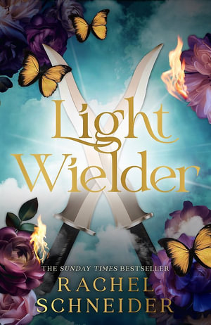 Light Wielder : The instant Sunday Times bestseller and sequel to the BookTok smash-hit Metal Slinger! - Rachel Schneider