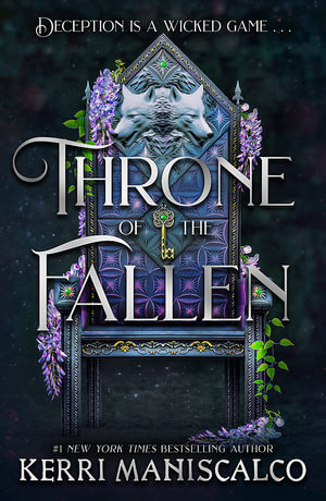 Throne of the Fallen : the seriously spicy and addictive romantasy from the author of Kingdom of the Wicked - Kerri Maniscalco
