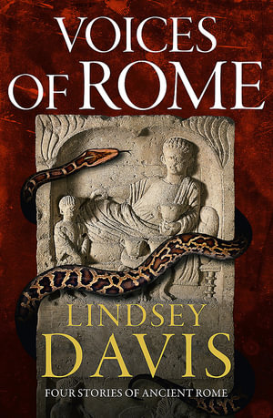 Voices of Rome : Four Stories of Ancient Rome - Lindsey Davis