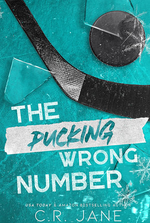 The Pucking Wrong Number : The Pucking Wrong Series - C. R. Jane