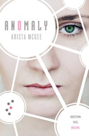 Anomaly : Anomaly : Book 1 - Krista McGee