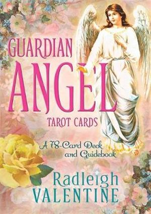 Guardian Angel Tarot Cards : 78-Card Deck and Guidebook - Radleigh Valentine