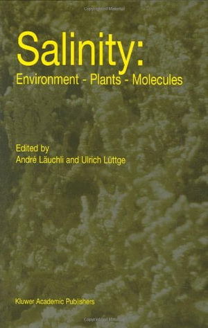 Salinity : Environment -- Plants -- Molecules - Andre Lauchli