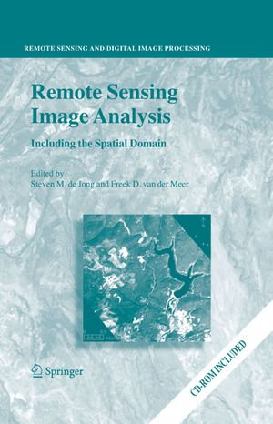 Remote Sensing Image Analysis : Including the Spatial Domain - Steven M. de Jong