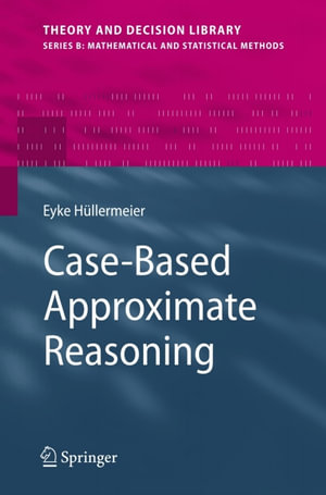 Case-Based Approximate Reasoning - Eyke Hüllermeier
