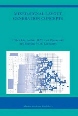 Mixed-Signal Layout Generation Concepts : The Springer International Series in Engineering and Computer Science - Chieh Lin