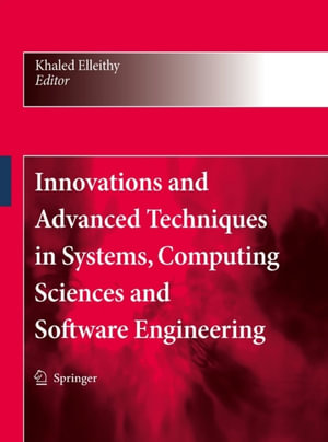 Innovations and Advanced Techniques in Systems, Computing Sciences and Software Engineering - Khaled Elleithy