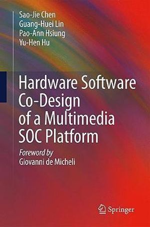 Hardware Software Co-Design of a Multimedia SOC Platform - Sao-Jie Chen