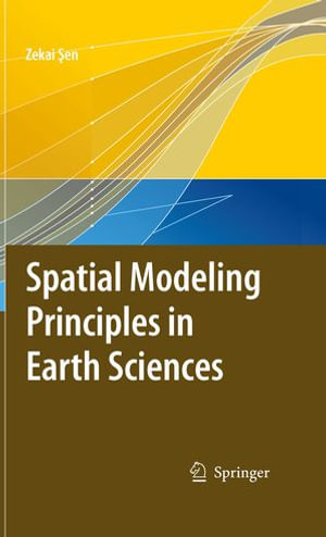 Spatial Modeling Principles in Earth Sciences - Zekai Sen