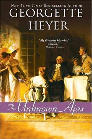 Unknown Ajax : Regency Romances - Georgette Heyer