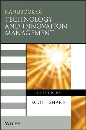 The Blackwell Handbook of Technology and Innovation Management. Edited by Scott Shane - Scott Shane