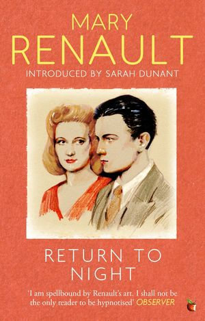 Return to Night : A Virago Modern Classic - Mary Renault