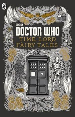 Doctor Who : Time Lord Fairy Tales : Doctor Who - Justin Richards