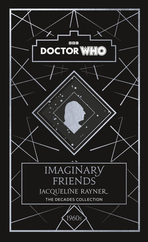 Doctor Who: Imaginary Friends : a 1960s story - Various