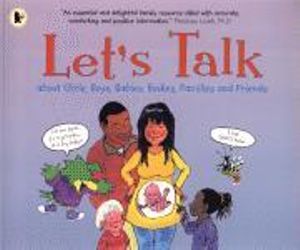 Let's Talk About Girls, Boys, Babies, Bodies, Families and Friends - Robie H. Harris