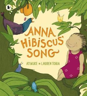 Anna Hibiscus' Song : Anna Hibiscus - Atinuke