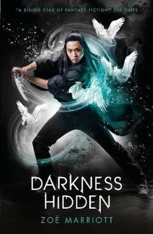 Darkness Hidden : The Name Of The Blade Series : Book 2 - Zoe Marriott