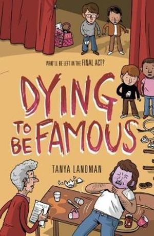 Murder Mysteries 3 : Dying to be Famous : Poppy Fields Murder Mystery - Tanya Landman