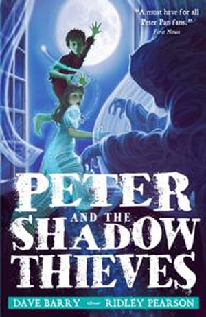 Peter and the Shadow Thieves : Starcatchers Trilogy - Dave Barry