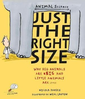 Just the Right Size : Animal Science - Nicola Davies
